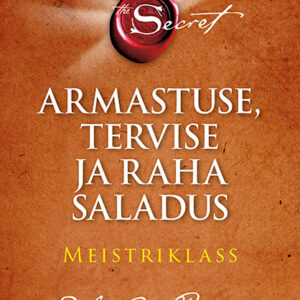 Armastuse, tervise ja raha saladus